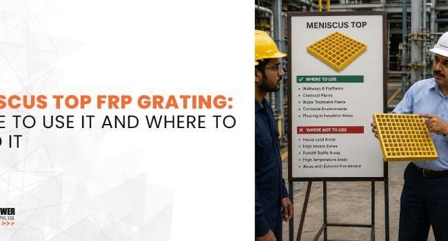 Meniscus Top FRP Grating
