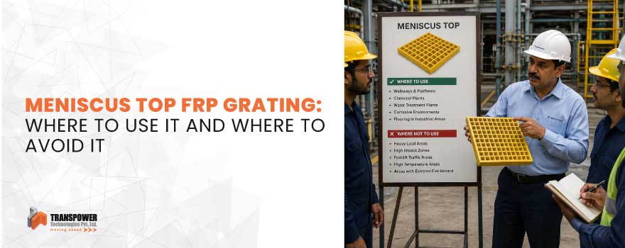 Meniscus Top FRP Grating