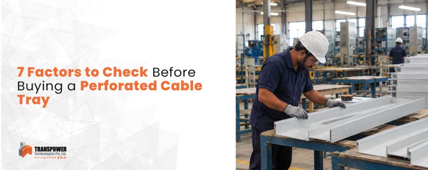 7 Factors to Check Perforated Cable Tray